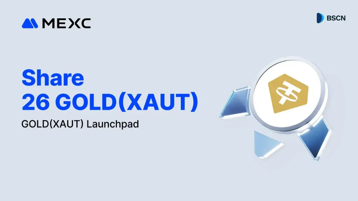 MEXC Opens GOLD(XAUT) Launchpad with Up to 40% Discount for New Users